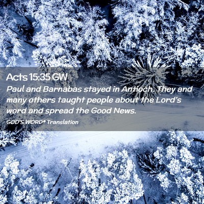 Picture 02 - Acts 15:35 GW - Paul and Barnabas stayed in Antioch. They and - Bible Verse Picture