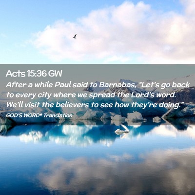 Picture 02 - Acts 15:36 GW - After a while Paul said to Barnabas, “Let’s - Bible Verse Picture