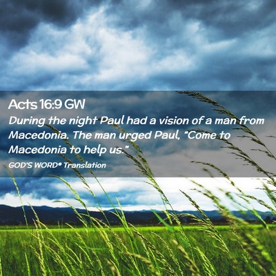 Picture 02 - Acts 16:9 GW - During the night Paul had a vision of a man from - Bible Verse Picture
