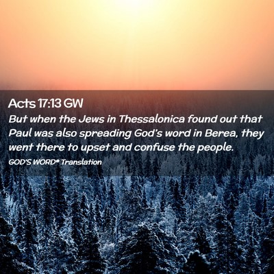 Picture 02 - Acts 17:13 GW - But when the Jews in Thessalonica found out that - Bible Verse Picture