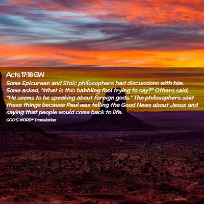 Picture 02 - Acts 17:18 GW - Some Epicurean and Stoic philosophers had - Bible Verse Picture