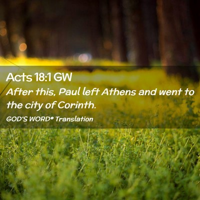 Picture 02 - Acts 18:1 GW - After this, Paul left Athens and went to the city - Bible Verse Picture