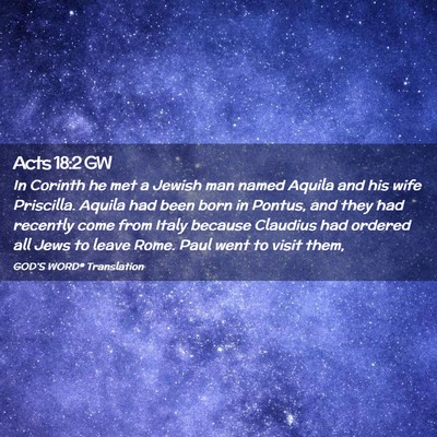 Picture 02 - Acts 18:2 GW - In Corinth he met a Jewish man named Aquila and - Bible Verse Picture