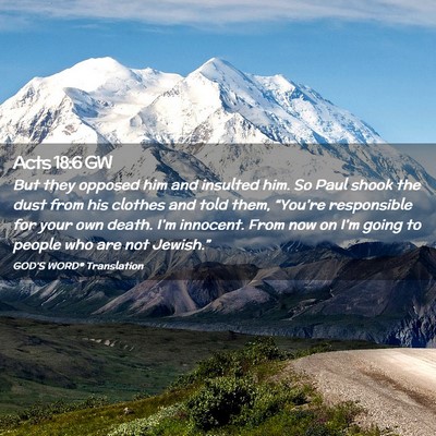 Picture 02 - Acts 18:6 GW - But they opposed him and insulted him. So Paul - Bible Verse Picture