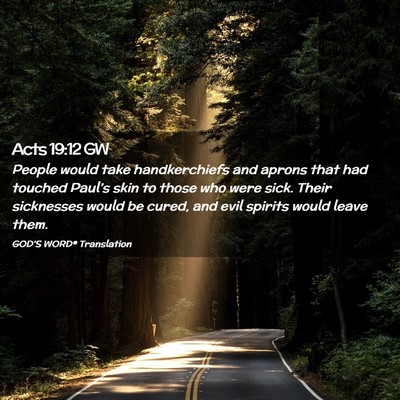 Picture 02 - Acts 19:12 GW - People would take handkerchiefs and aprons that - Bible Verse Picture