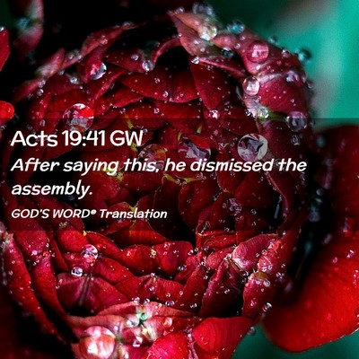 Picture 02 - Acts 19:41 GW - After saying this, he dismissed the - Bible Verse Picture