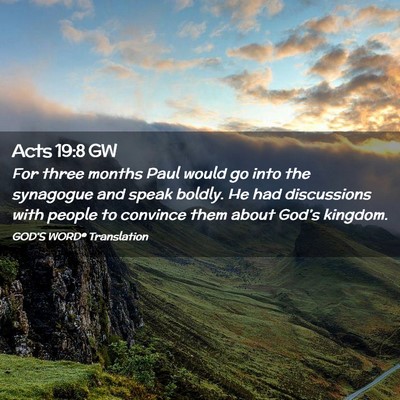 Picture 02 - Acts 19:8 GW - For three months Paul would go into the synagogue - Bible Verse Picture