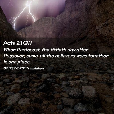 Picture 02 - Acts 2:1 GW - When Pentecost, the fiftieth day after Passover, - Bible Verse Picture