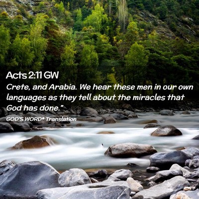 Picture 02 - Acts 2:11 GW - Crete, and Arabia. We hear these men in our own - Bible Verse Picture
