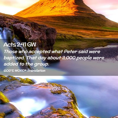 Picture 02 - Acts 2:41 GW - Those who accepted what Peter said were baptized. - Bible Verse Picture