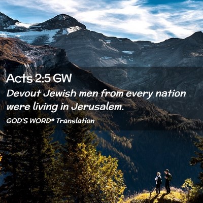 Picture 02 - Acts 2:5 GW - Devout Jewish men from every nation were living - Bible Verse Picture