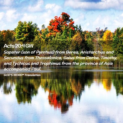 Picture 02 - Acts 20:4 GW - Sopater (son of Pyrrhus) from Berea, Aristarchus - Bible Verse Picture