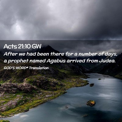 Picture 02 - Acts 21:10 GW - After we had been there for a number of days, a - Bible Verse Picture