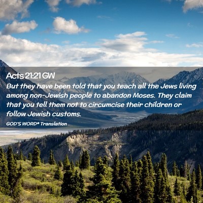 Picture 02 - Acts 21:21 GW - But they have been told that you teach all the - Bible Verse Picture