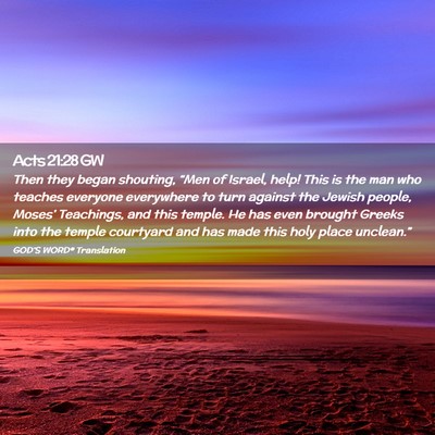 Picture 02 - Acts 21:28 GW - Then they began shouting, “Men of Israel, help! - Bible Verse Picture