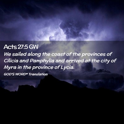 Picture 02 - Acts 27:5 GW - We sailed along the coast of the provinces of - Bible Verse Picture