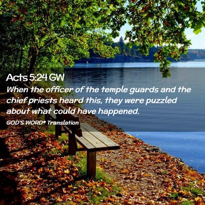 Picture 02 - Acts 5:24 GW - When the officer of the temple guards and the - Bible Verse Picture