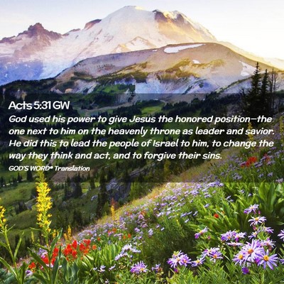Picture 02 - Acts 5:31 GW - God used his power to give Jesus the honored - Bible Verse Picture
