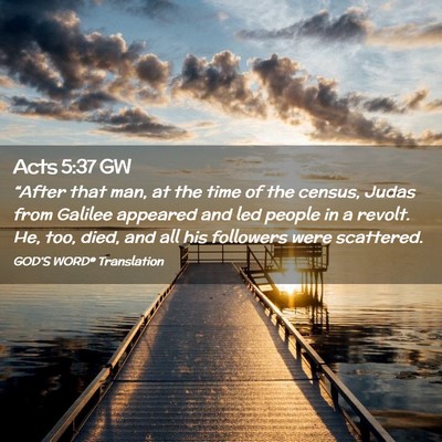 Picture 02 - Acts 5:37 GW - “After that man, at the time of the census, - Bible Verse Picture