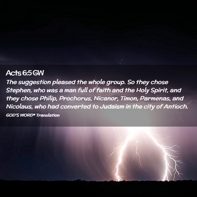 Picture 02 - Acts 6:5 GW - The suggestion pleased the whole group. So they - Bible Verse Picture