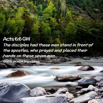 Picture 02 - Acts 6:6 GW - The disciples had these men stand in front of the - Bible Verse Picture