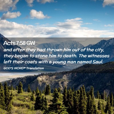 Picture 02 - Acts 7:58 GW - and after they had thrown him out of the city, - Bible Verse Picture