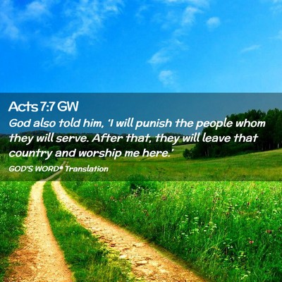 Picture 02 - Acts 7:7 GW - God also told him, ‘I will punish the people - Bible Verse Picture