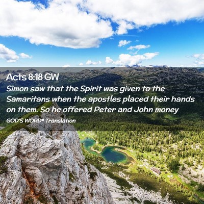 Picture 02 - Acts 8:18 GW - Simon saw that the Spirit was given to the - Bible Verse Picture