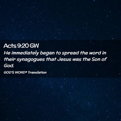 Picture 02 - Acts 9:20 GW - He immediately began to spread the word in their - Bible Verse Picture