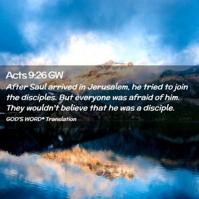 Picture 02 - Acts 9:26 GW - After Saul arrived in Jerusalem, he tried to join - Bible Verse Picture