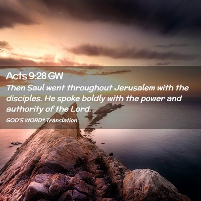 Picture 02 - Acts 9:28 GW - Then Saul went throughout Jerusalem with the - Bible Verse Picture