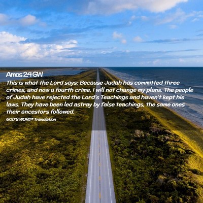 Picture 02 - Amos 2:4 GW - This is what the Lord says: Because Judah has - Bible Verse Picture