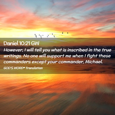 Picture 02 - Daniel 10:21 GW - However, I will tell you what is inscribed in the - Bible Verse Picture