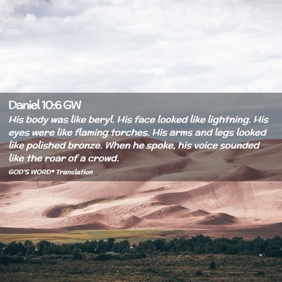 Picture 02 - Daniel 10:6 GW - His body was like beryl. His face looked like - Bible Verse Picture