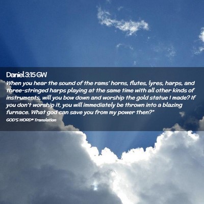 Picture 02 - Daniel 3:15 GW - When you hear the sound of the rams’ horns, - Bible Verse Picture