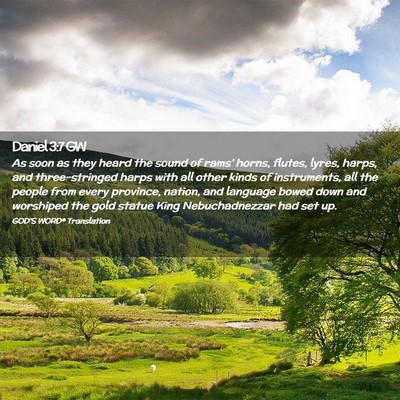 Picture 02 - Daniel 3:7 GW - As soon as they heard the sound of rams’ horns, - Bible Verse Picture