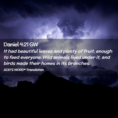 Picture 02 - Daniel 4:21 GW - It had beautiful leaves and plenty of fruit, - Bible Verse Picture
