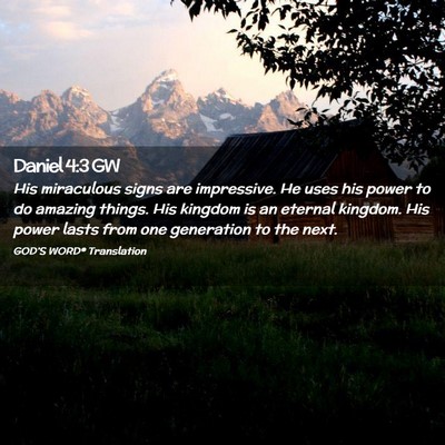 Picture 02 - Daniel 4:3 GW - His miraculous signs are impressive. He uses his - Bible Verse Picture