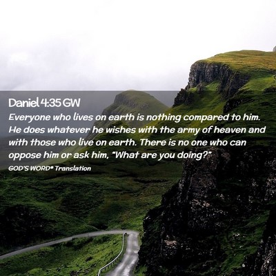 Picture 02 - Daniel 4:35 GW - Everyone who lives on earth is nothing compared - Bible Verse Picture
