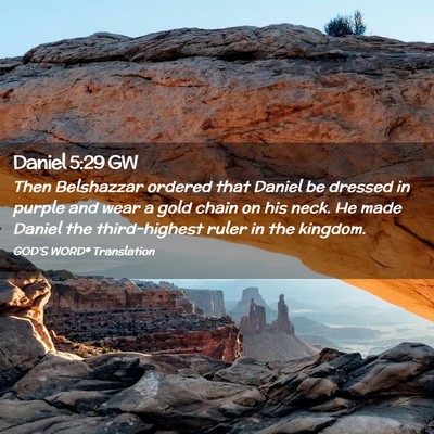 Picture 02 - Daniel 5:29 GW - Then Belshazzar ordered that Daniel be dressed in - Bible Verse Picture