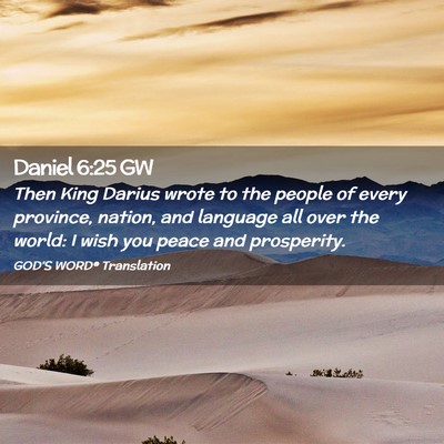 Picture 02 - Daniel 6:25 GW - Then King Darius wrote to the people of every - Bible Verse Picture