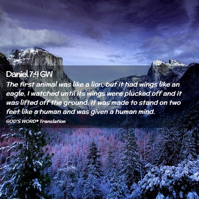 Picture 02 - Daniel 7:4 GW - The first animal was like a lion, but it had - Bible Verse Picture