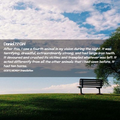 Picture 02 - Daniel 7:7 GW - After this, I saw a fourth animal in my vision - Bible Verse Picture