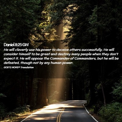 Picture 02 - Daniel 8:25 GW - He will cleverly use his power to deceive others - Bible Verse Picture