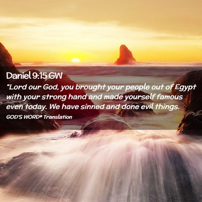 Picture 02 - Daniel 9:15 GW - “Lord our God, you brought your people out of - Bible Verse Picture