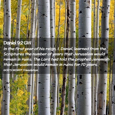 Picture 02 - Daniel 9:2 GW - In the first year of his reign, I, Daniel, - Bible Verse Picture