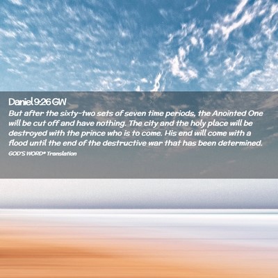 Picture 02 - Daniel 9:26 GW - But after the sixty-two sets of seven time - Bible Verse Picture