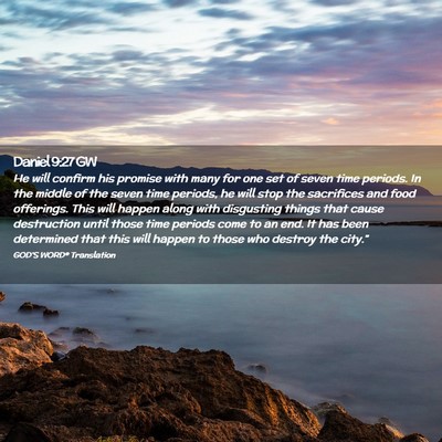 Picture 02 - Daniel 9:27 GW - He will confirm his promise with many for one set - Bible Verse Picture