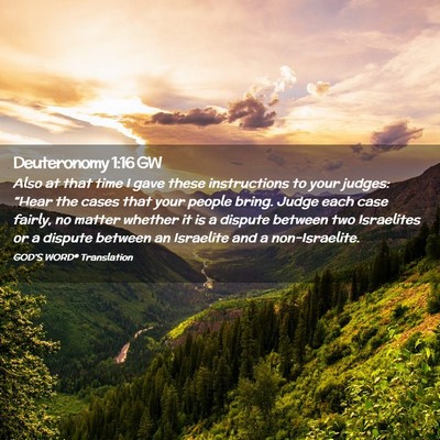 Picture 02 - Deuteronomy 1:16 GW - Also at that time I gave these instructions to - Bible Verse Picture