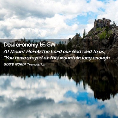 Picture 02 - Deuteronomy 1:6 GW - At Mount Horeb the Lord our God said to us, - Bible Verse Picture